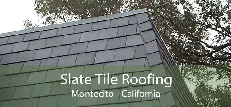 Slate Tile Roofing Montecito - California